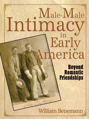 cover image of Male-Male Intimacy in Early America